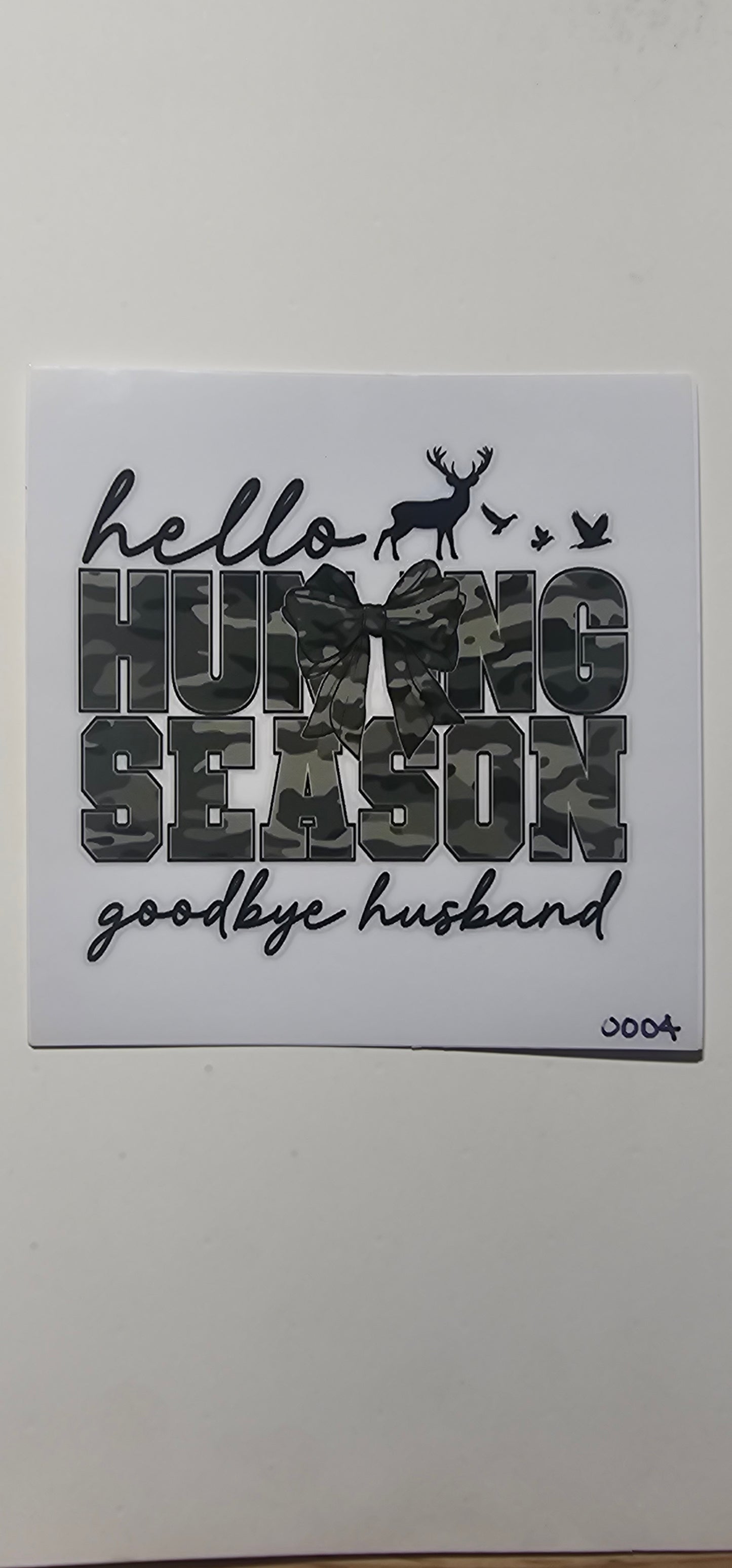 Hello Hunting season 8oz/16oz (#0004)