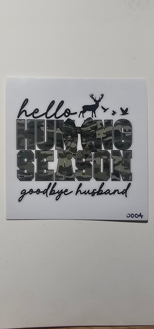 Hello Hunting season 8oz/16oz (#0004)
