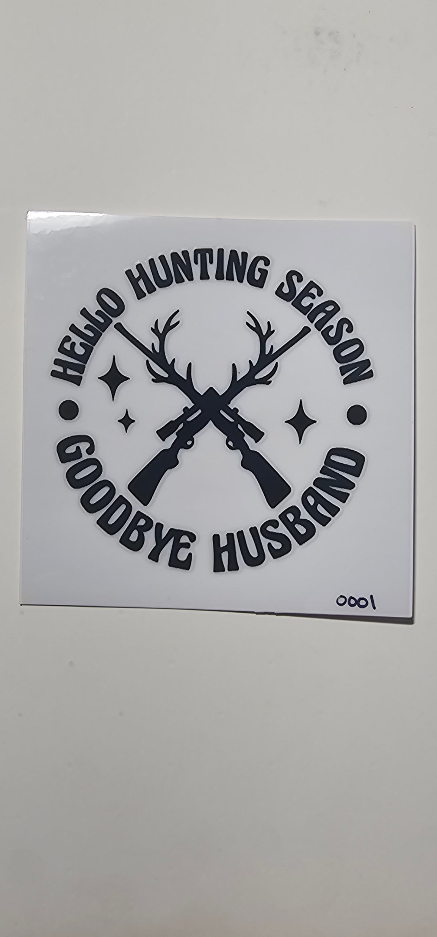 Hello Hunting season 8oz/16oz (#0001)