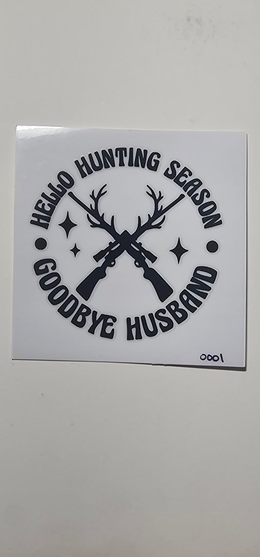 Hello Hunting season 8oz/16oz (#0001)