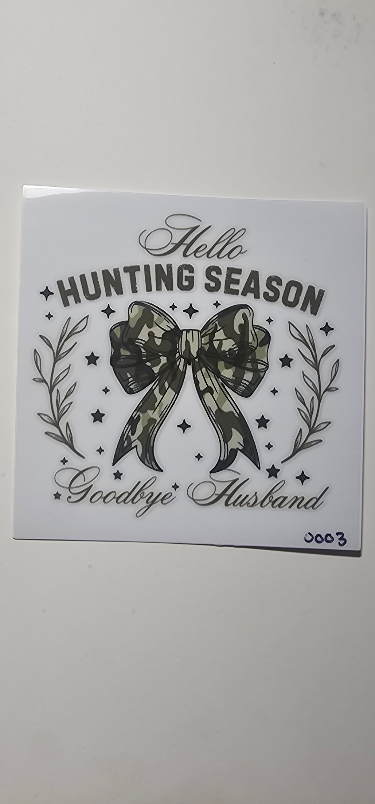 Hello Hunting season 8oz/16oz (#0003)