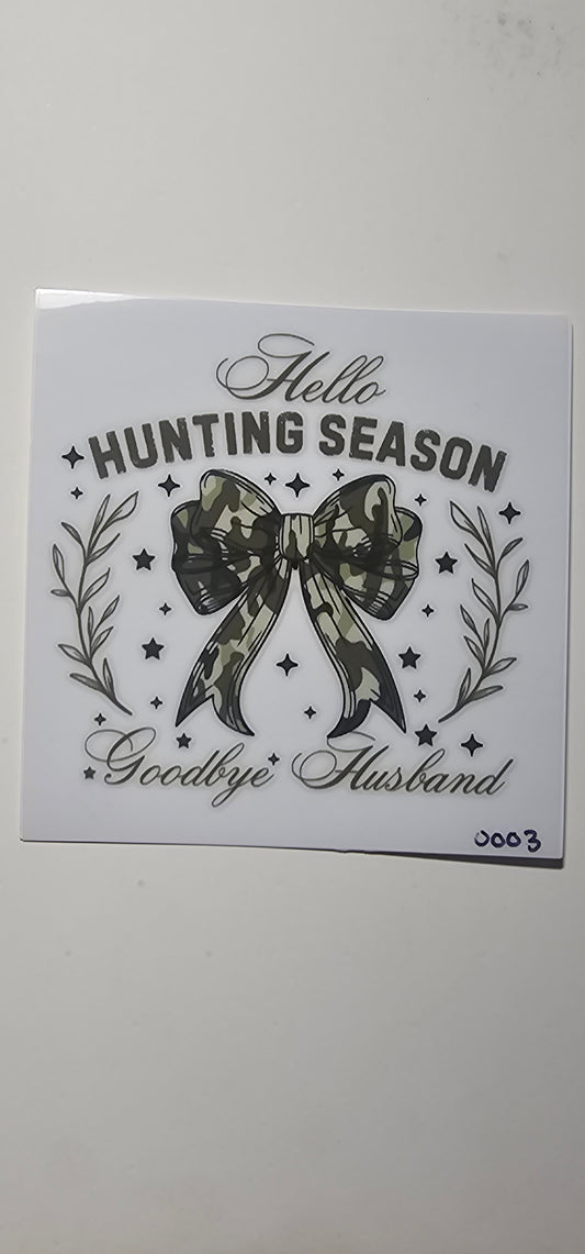 Hello Hunting season 8oz/16oz (#0003)