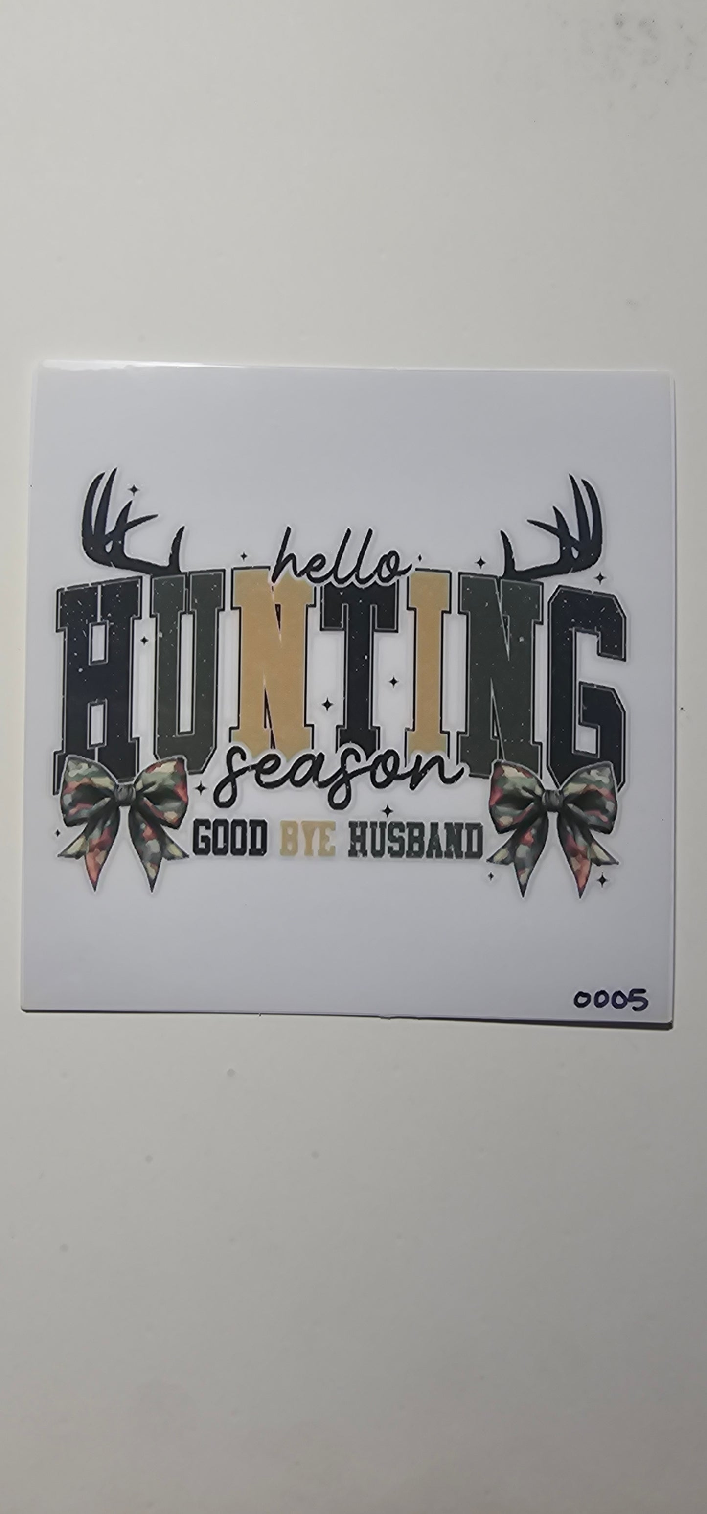 Hello Hunting season 8oz/16oz (#0005)