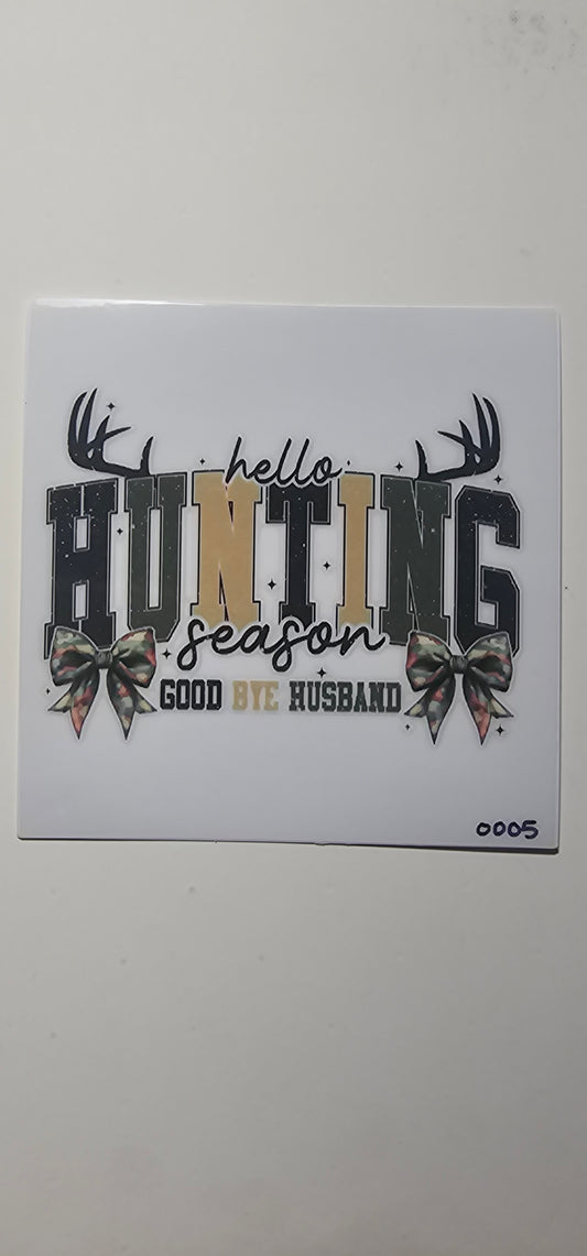 Hello Hunting season 8oz/16oz (#0005)
